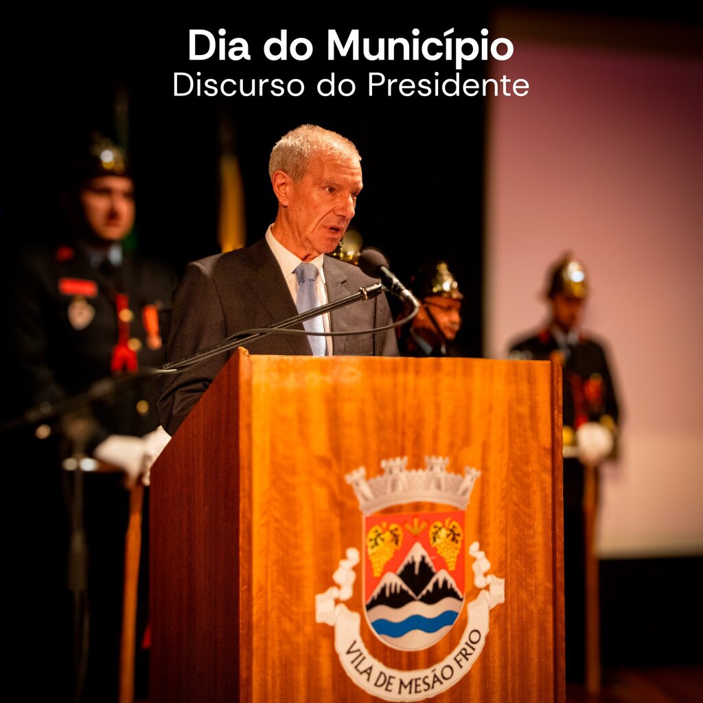 Discurso do Presidente da Câmara Municipal de Mesão Frio | Dia do Município